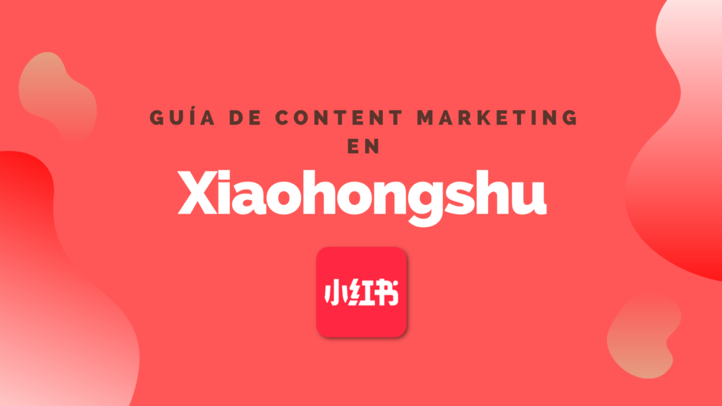 Guía de content marketing, xiaohongshu